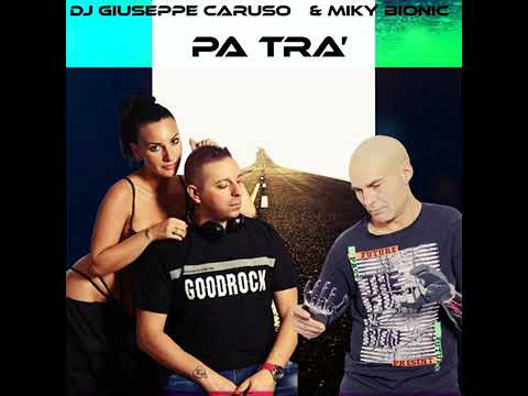 DJ Giuseppe Caruso · Miky Bionic - Pa Trà