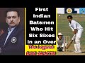 Ravi Shastri's Six Sixes in an Over | Domestic Cricket | Ranji Trophy | First Indian Batsman | 1985
