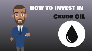 How to invest in crude oil