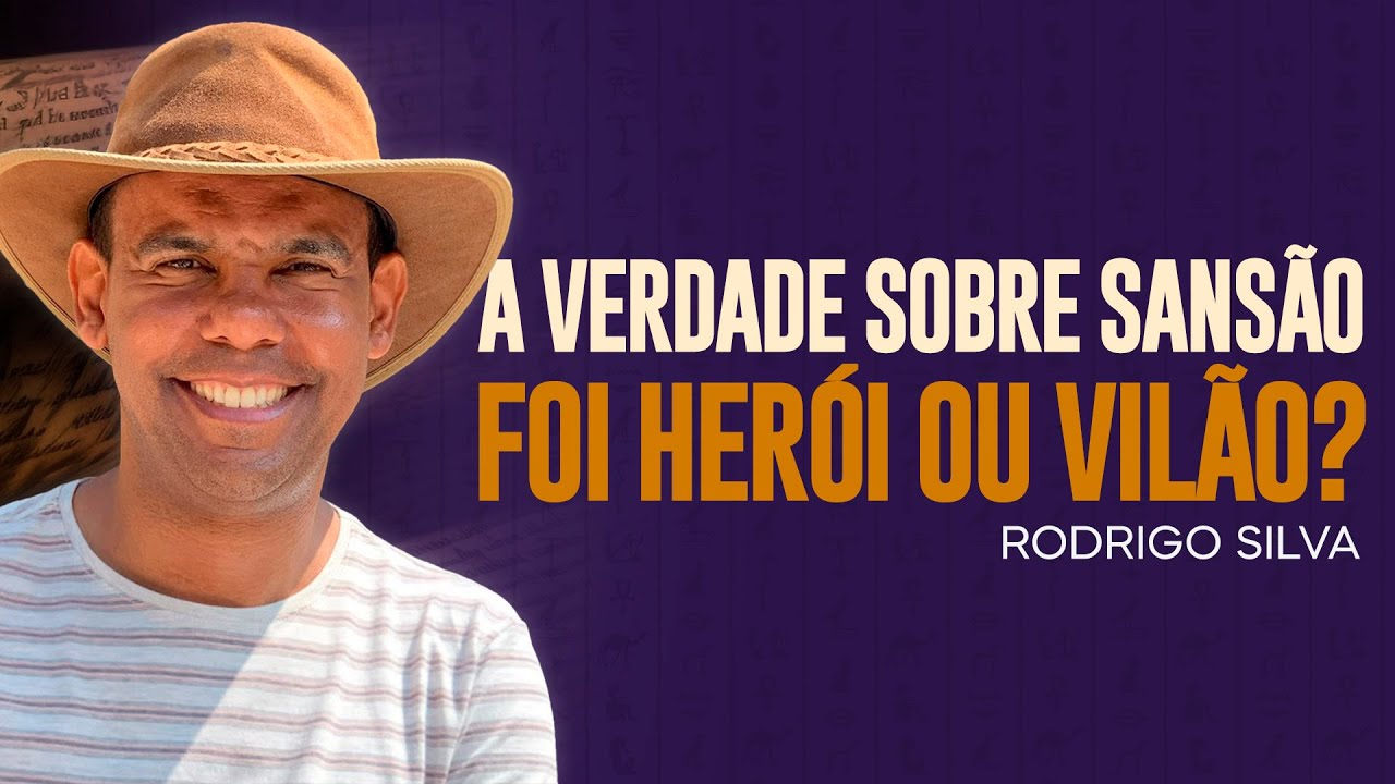 Rodrigo Silva - SANSÃO: EVIDÊNCIAS DE UM HERÓI OU VILÃO