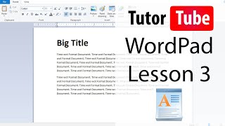 WordPad - Tutorial 3 - Text, Bold, Italics and Underline