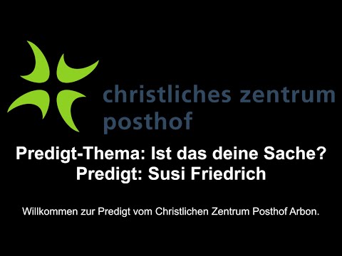 Livestream - CZP Arbon - Predigt vom 16.03.2025 - Ist das deine Sache?