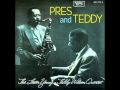 Prisoner of love - The Lester Young and Teddy Wilson Quartet