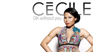 Cecile - Ok Without You (Official Video)