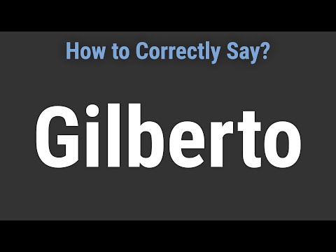 How to Pronounce Name Gilberto (Correctly!)