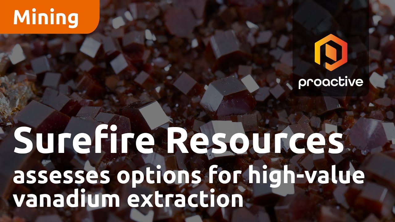 Surefire Resources assesses options for high-value vanadium extraction