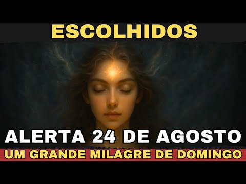 ⚠️ CHOSEN, ALERT AUGUST 24, GREAT SUNDAY MIRACLE, ✨