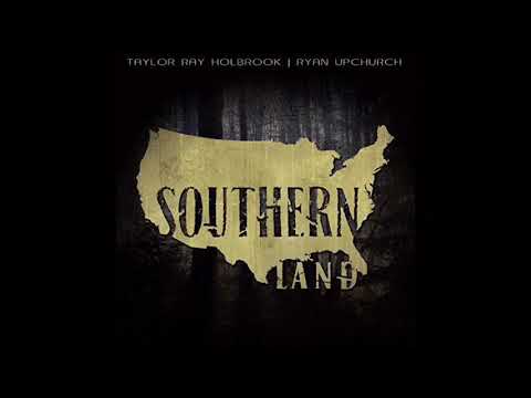 Taylor Ray Holbrook - Southern Land (feat. Upchurch) (Bass Boosted)