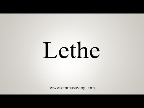 How To Say Lethe
