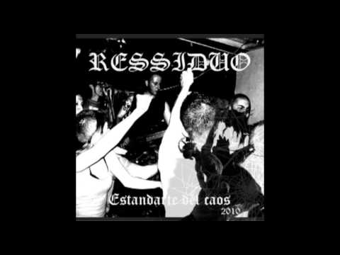 Ressiduo - Estandarte del caos (Full Album)