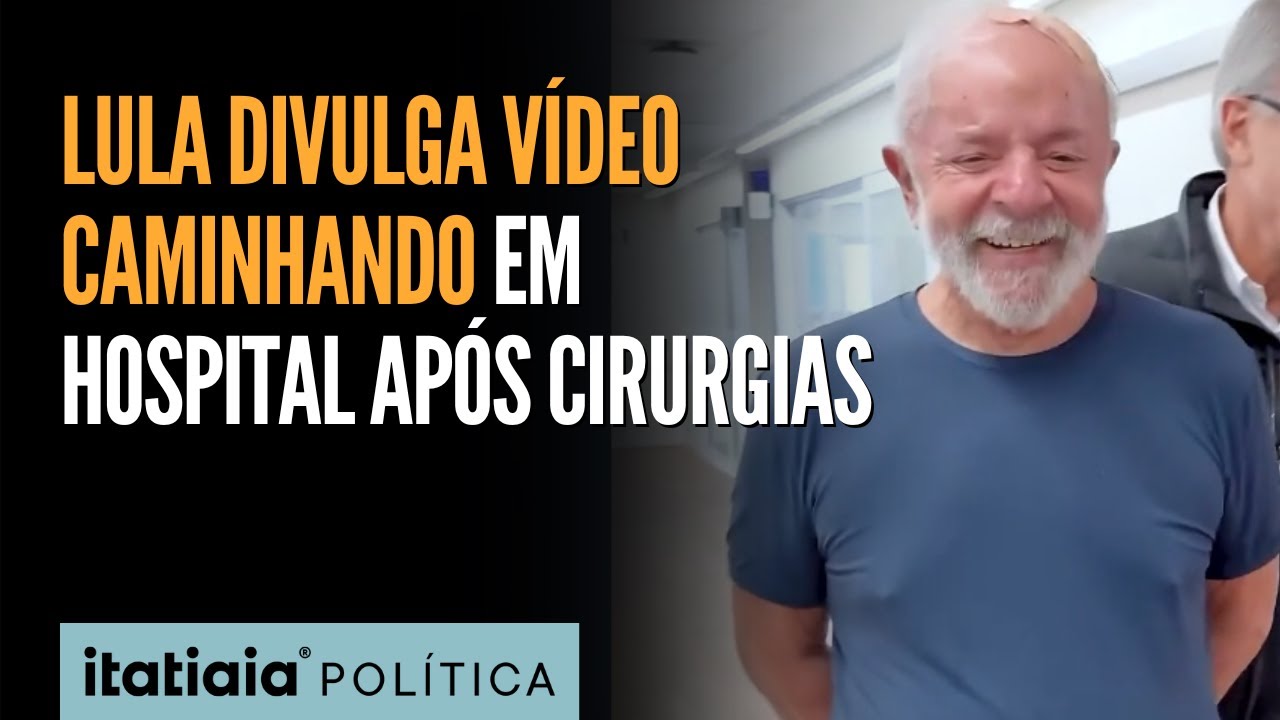 INTERNADO, LULA DIVULGA VÍDEO CAMINHANDO EM HOSPITAL APÓS CIRURGIAS