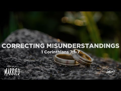 Correcting Misunderstandings(1 Corinthians 7:1-7) | Before You Get Married(P1) | Pastor John Fabarez