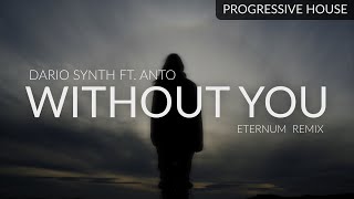 Dario Synth ft. Anto - Without You (ETERNUM Remix)