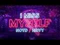 NOTD - I Miss Myself (Lyric Video) ft. HRVY