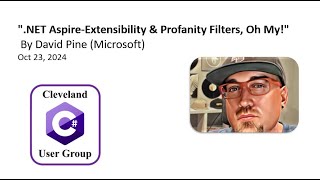 .NET Aspire—Extensibility & Profanity Filters, Oh My! By David Pine (Microsoft)