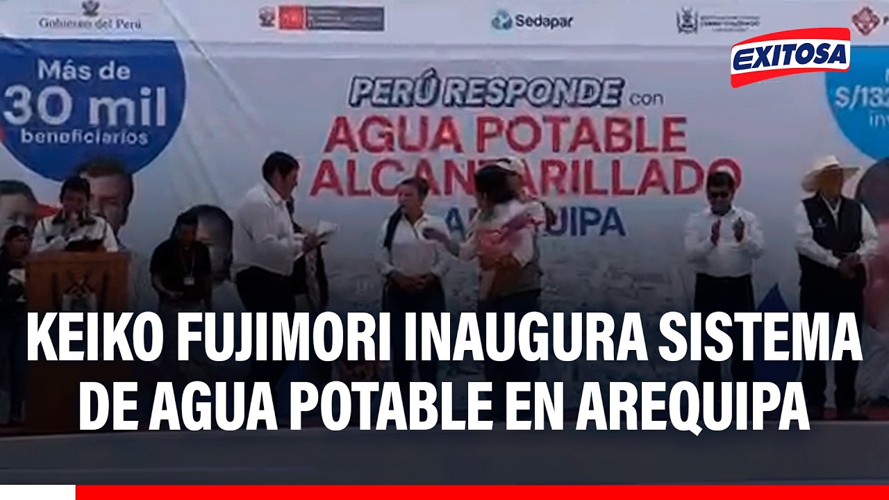 🔴🔵 Keiko Fujimori inaugura sistema de agua potable y alcantarillado en Arequipa