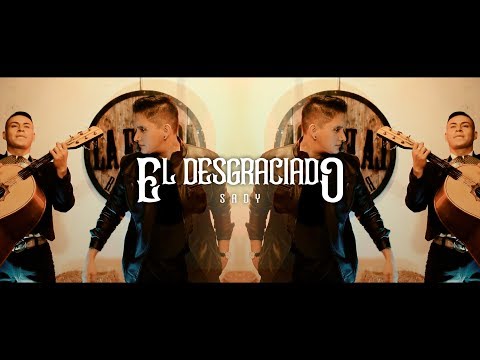 El Desgraciado - Sady (Video Oficial)