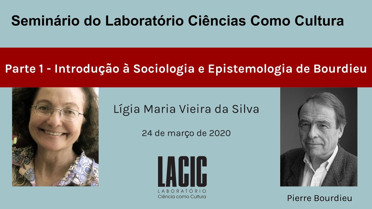 Lígia Vieira (parte 1) - Introdução à Sociologia e Epistemologia de Bourdieu