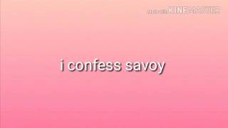 Download lagu Savoy i confess (lyrics) mp3