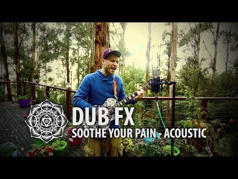 Soothe Your Pain - Acoustic Kookaburra Jam - Dub Fx