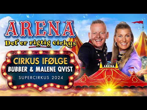 Forsmag på Cirkus Arena 2024 - 'Cirkus ifølge Bubber og Malene Qvist' - Nyt show spiller nær dig