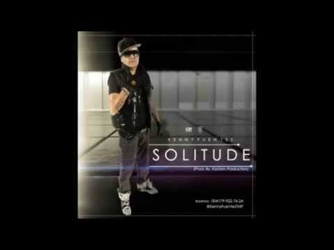 Kenny Fuentes TMP - Solitude (Prod  By Kostom Production)