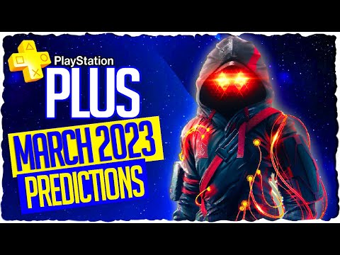 PS PLUS March 2023 Predictions | Playstation Plus March 2023 Lineup