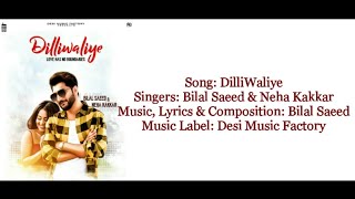 Neha Kakkar &amp; Bilal Saeed - &quot;DilliWaliye&quot; Full Song With Lyrics