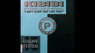 Kibibi -  I Ain´t Goin' Out Like That (Dub Dub)