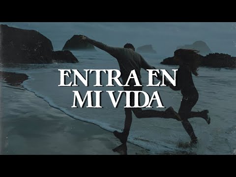 Sin Bandera - Entra En Mi Vida (Letra)