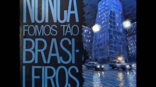 Plebe Rude - Nunca Fomos Tão Brasileiros (1987)