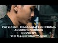 PETERPAN MASA LALU TERTINGGAL ACOUSTIC VERSION COVER BY THE MAJOR NINETY NINE