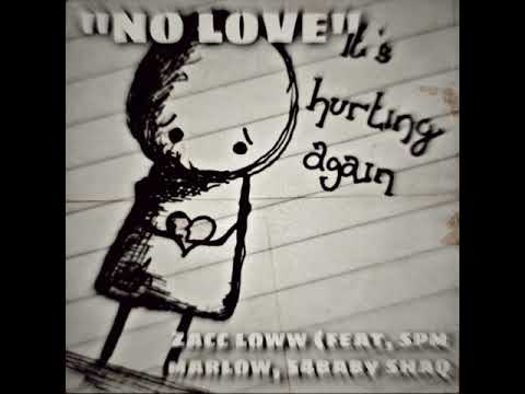 Zacc loww - No love (feat . Spm marlow , 54baby shaq
