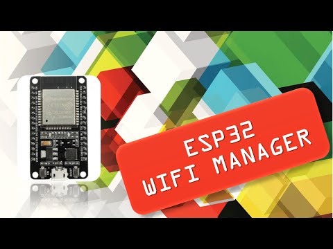 ESP32 WiFi Manager Tutorial: Easy Configuration for Your Projects | Arduino IDE