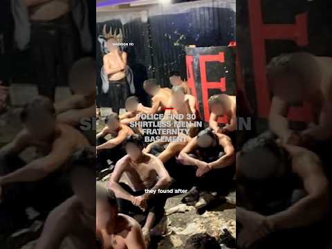 Police find 30 shirtless men in fraternity basement
