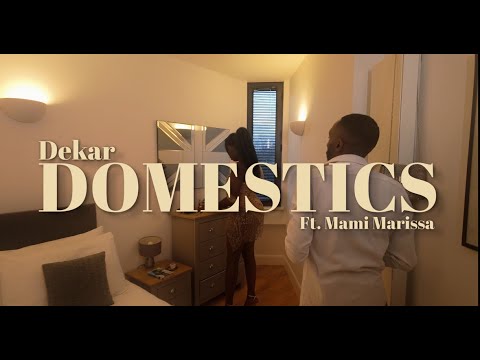 Dekar Artist - DOMESTICS (Ft Mami Marissa) Honesty Vol 3