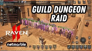 RAVEN 2 : LEGION GUILD : SUCCESSFUL GUILD DUNGEON!