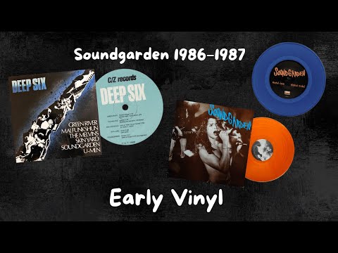 Soundgarden 1986 - 1987 on Vinyl | Deep Six, Screaming Life & Hunted Down