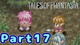 ＃１７　エルフの森【テイルズオブファンタジア】