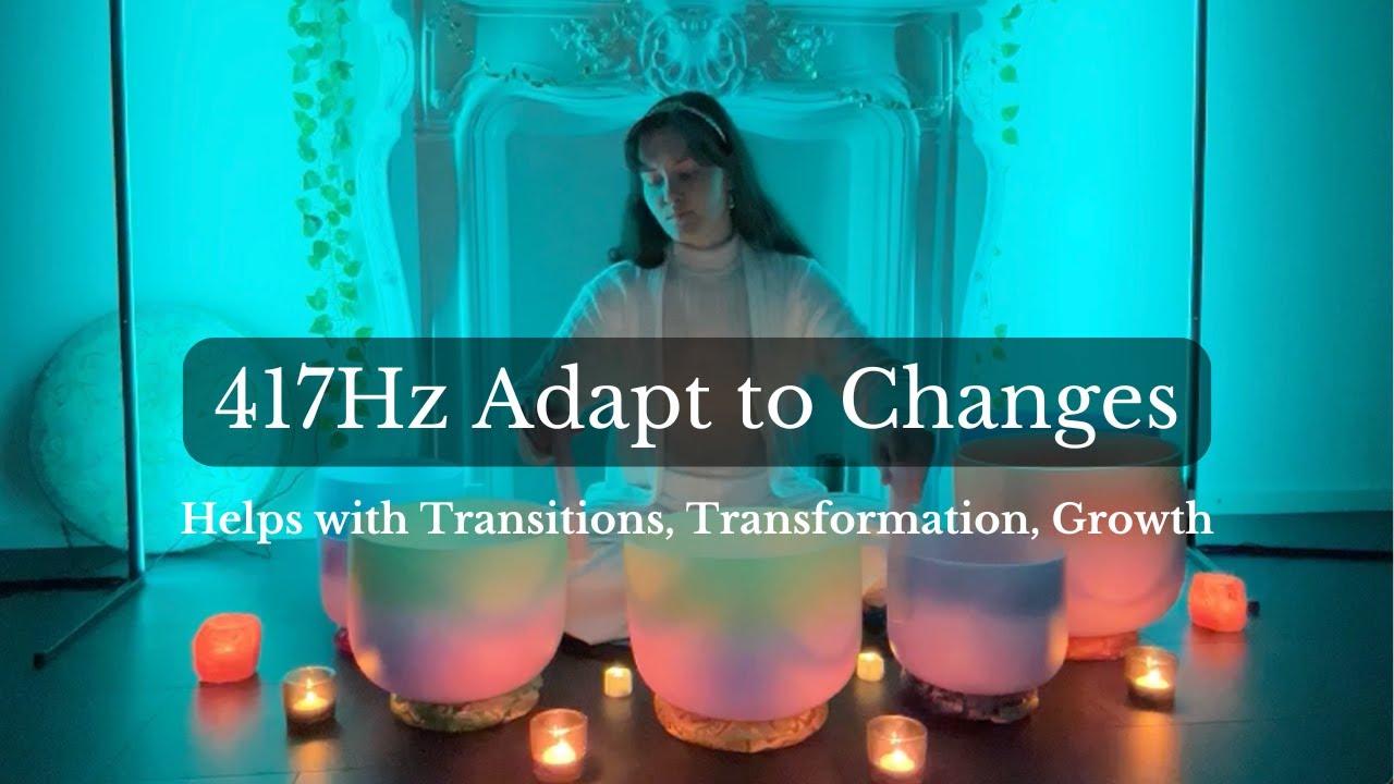 417 Hz Helps With Changes, Transformation, and Personal Growth | Sound Healing with Crystal Bowls