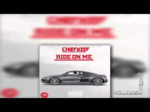 Chief Keef - Ride On Me [Prod By Dolan Beats]