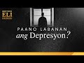 Paano Labanan Ang Depresyon Brother Eli Channel