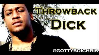 Gotty Boi Chris - Throwback Dick *2012* (PROMO VIDEO)