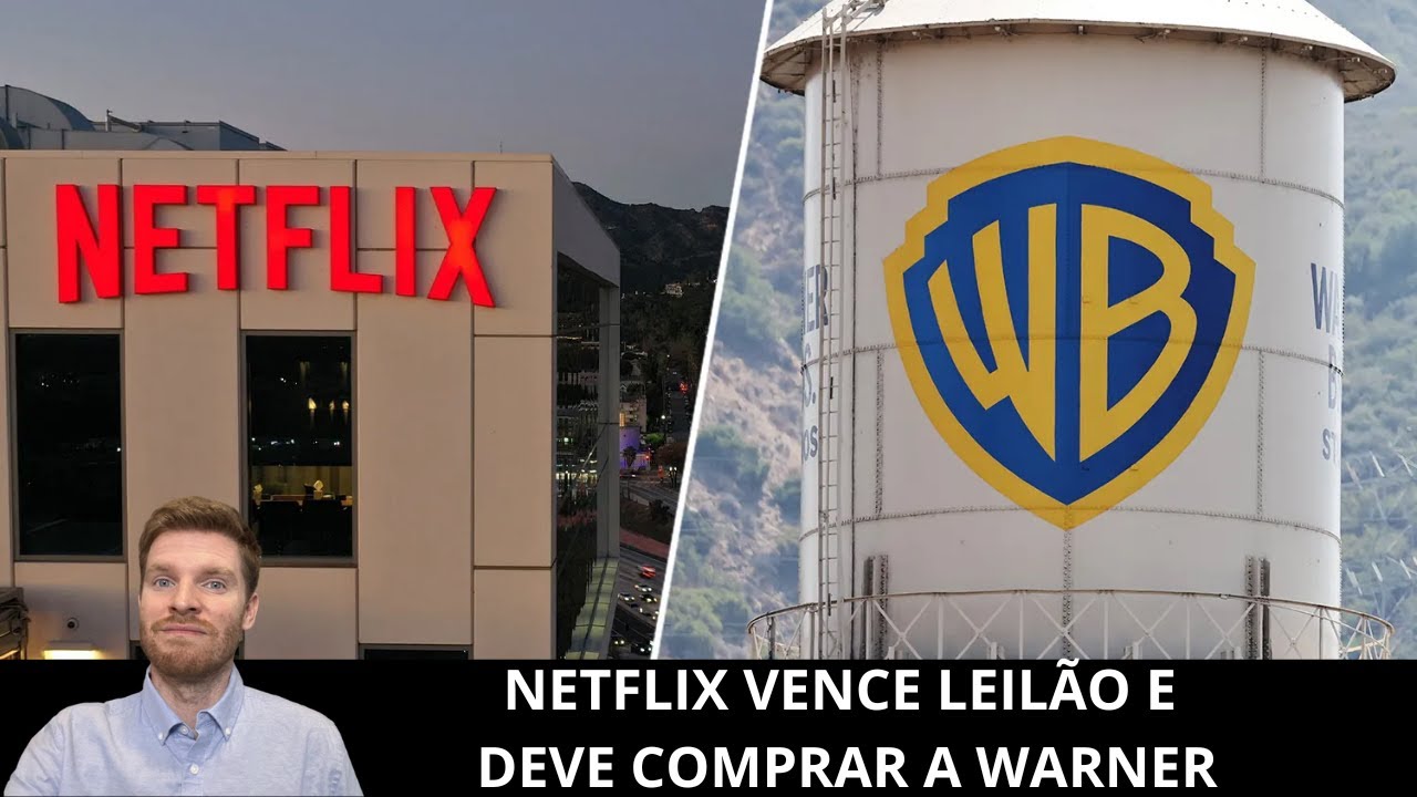 Netflix vence leilão e compra Warner: os próximos passos da negociação