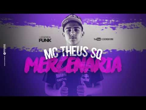 MC Theus SQ   Mercenária DJ Daan Produções Lançamento 2017