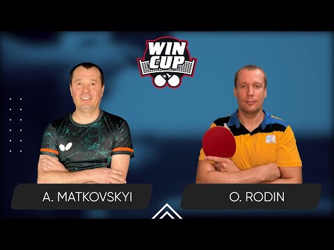00:00 Andrii Matkovskyi  - Oleksii Rodin 01.10.2024 WINCUP Advanced. TABLE 1