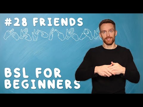 How to Sign Friends in BSL