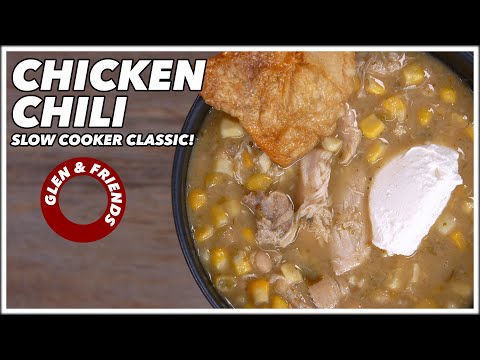 Slow Cooker White Bean Chicken Chili - Glen And Friends Cooking