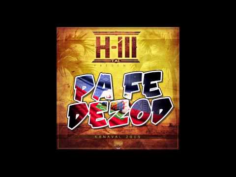 H-ill Tal - Pa Fe Dezod (SON KANAVAL HAITI) [Audio] (2015)