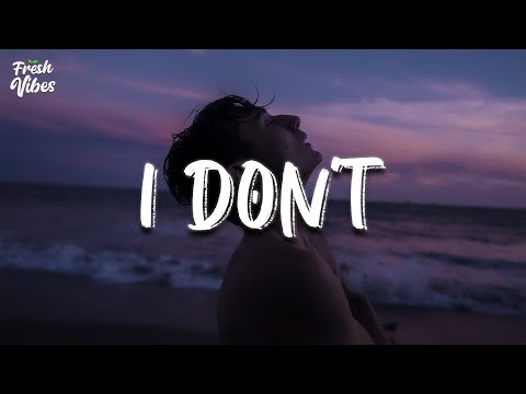 Johnny Orlando - I Don't feat. DVBBS (Lyrics)